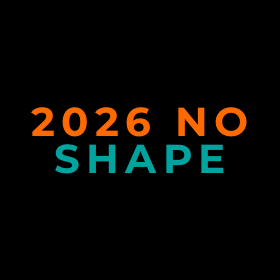 2026 NO SHAPE